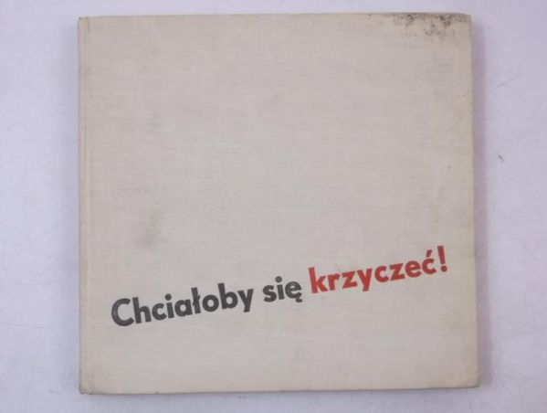 Dobrowolski Krzysztof - Chciałoby się krzyczeć!