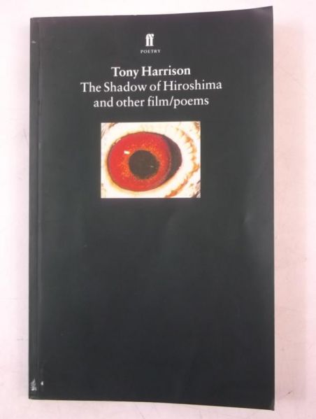 Harrison Tony - The Shadow of Hiroshima and Other film/poems