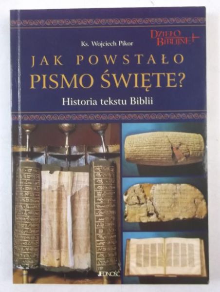 Jak powstało Pismo Święte?