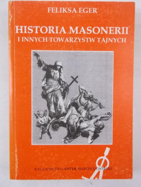Historia masonerii i innych towarzystw tajnych, reprint z 1904