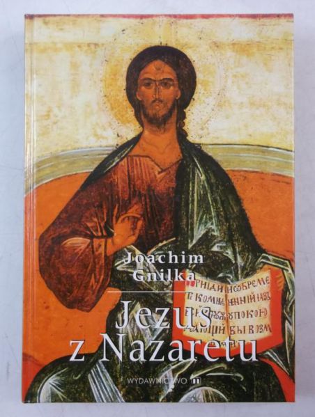 Gnilka Joachim - Jezus z Nazaretu