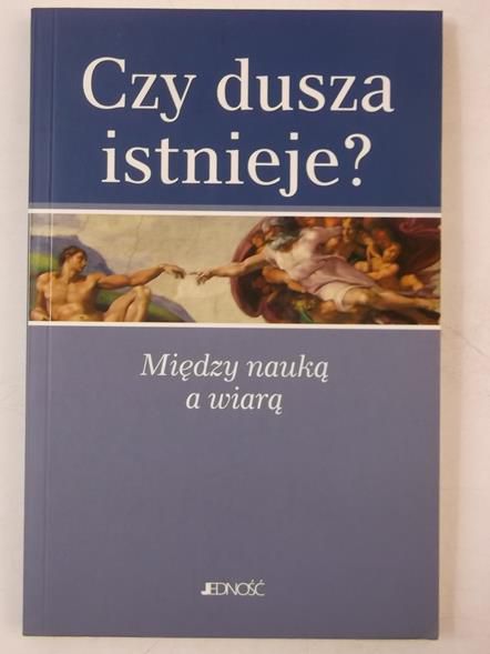 Korzeńska Zofia (red.) - Czy dusza istnieje?