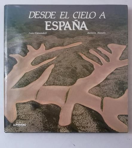 Carandell Luis - Desde el cielo a Espana