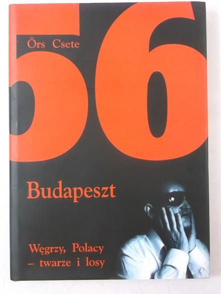 Csete Ors - 1956 Budapeszt