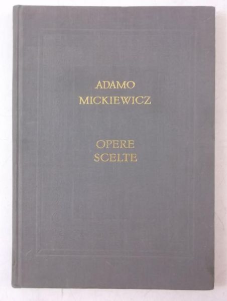Mickiewicz Adamo - Opere Scelte