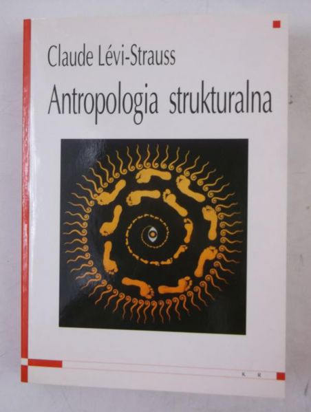 Levi-Strauss Claude - Antropologia strukturalna