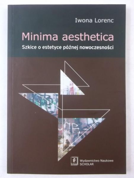 Minima aesthetica Szkice o estetyce późnej nowoczesności