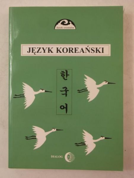 Ogarek Czoj Halina - Język koreański Część 1