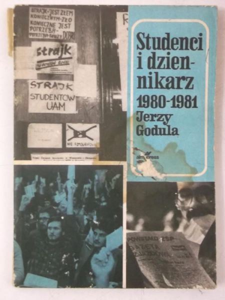 Godula Jerzy - Studenci i dziennikarz 1980 - 1981