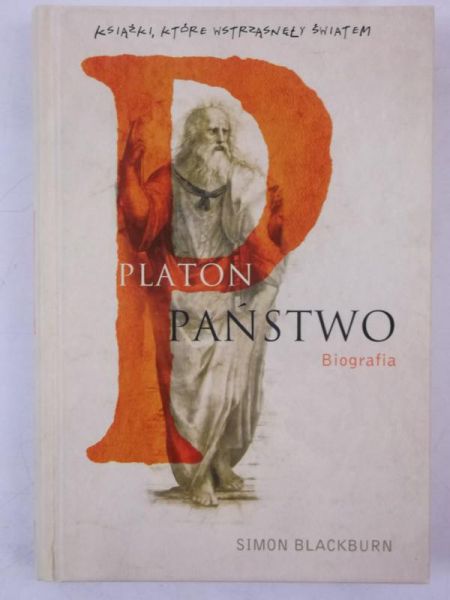 Blackburn Simon - Platon Państwo. Biografia