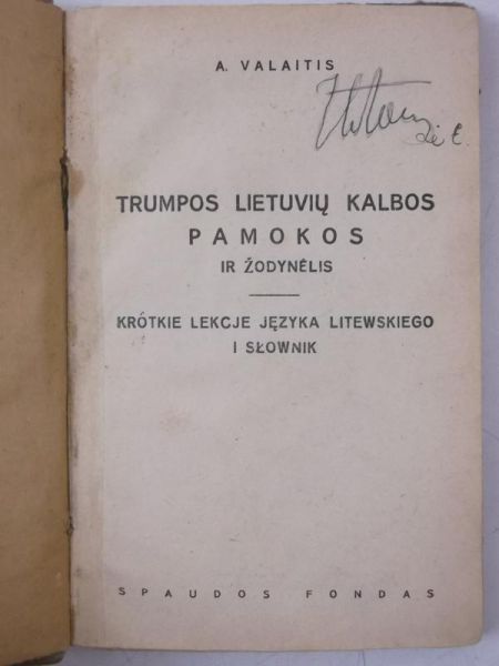 Trumpos Lietuviu Kalabos Pamokos. Krótkie lekcje języka litewskiego i słownik, 1939 r.