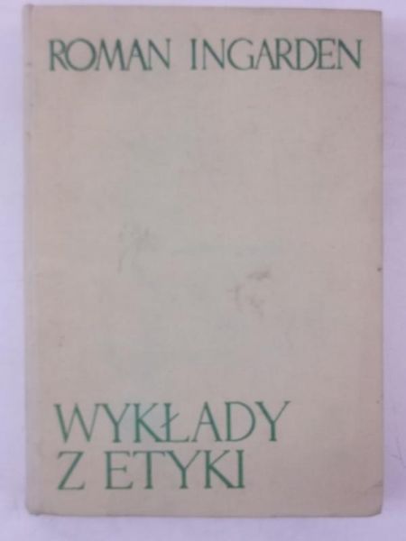 Ingarden Roman - Wykłady z etyki
