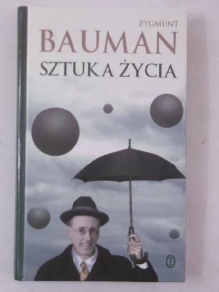 Bauman Zygmunt - Sztuka życia