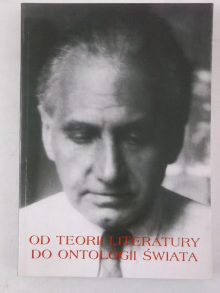 Od teorii literatury do ontologii świata