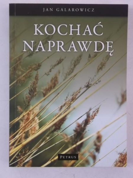Galarowicz Jan - Kochać naprawdę