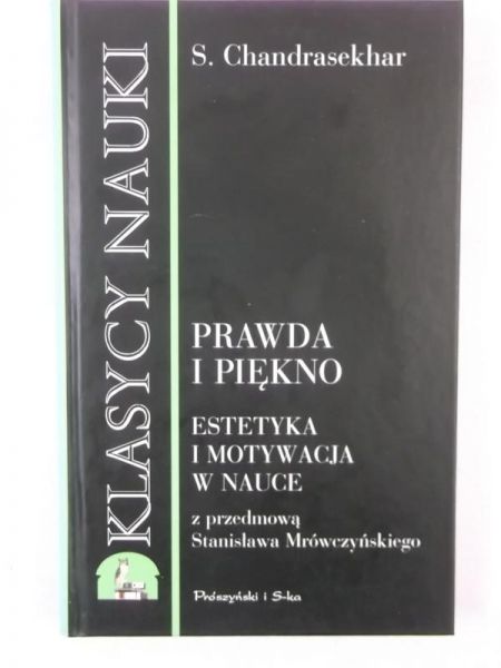 . - Prawda i piękno. Estetyka i motywacja w nauce