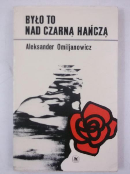 Było to nad Czareną Hańczą