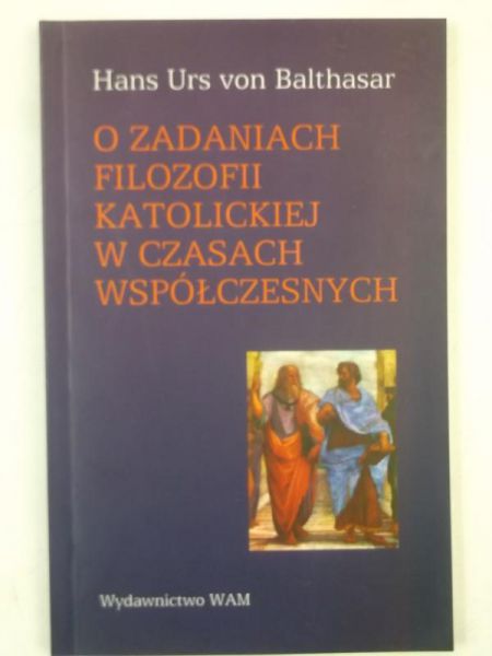 O zadaniach filozofii katolickiej w czasach współczesnych