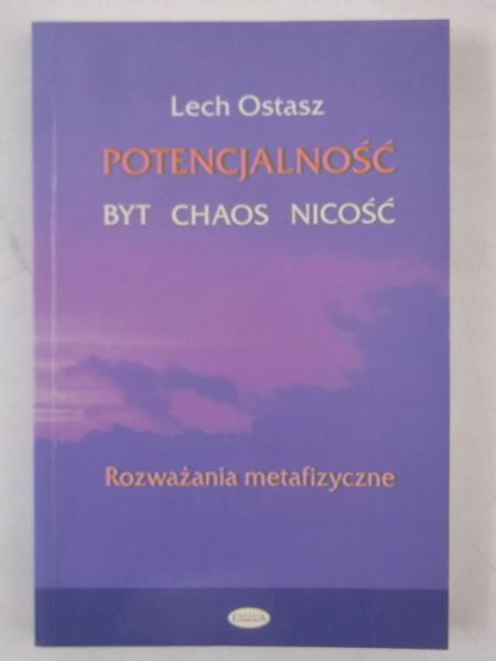 Potencjalność. Byt, chaos, nicość