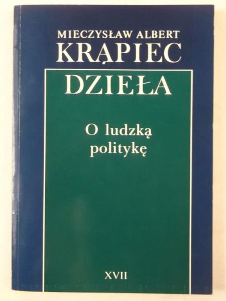 Dzieła. O ludzką politykę