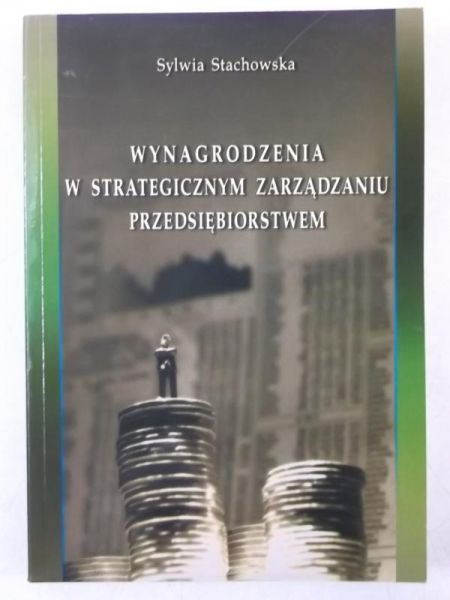Wynagrodzenia w strategicznym zarządzaniu przedsiębiorstwem