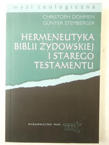 Dohmen Christoph - Hermeneutyka Bibli żydowskiej i Starego Testamentu