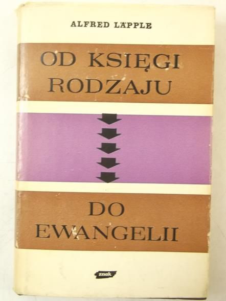 Lapple Alfred - Od Księgi Rodzaju do Ewangelii
