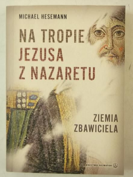 Hasemann Michael - Na tropie Jezusa z Nazaretu
