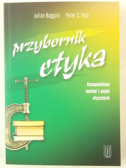 Przybornik etyka. Kompendium metod i pojęć etycznych