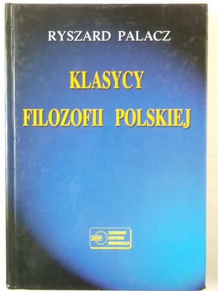 Palacz Ryszard - Klasycy Filozofii Polskiej