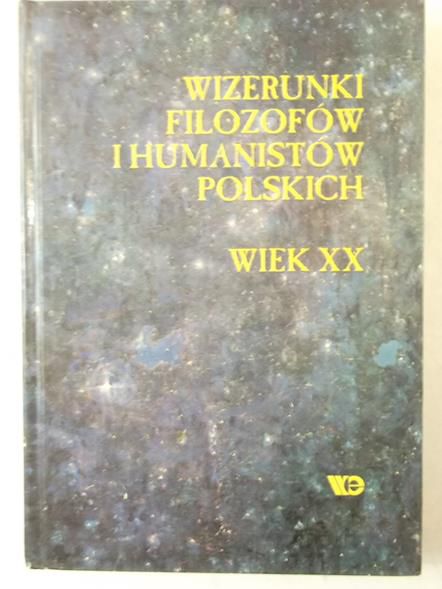 Wizerunki Filozofów i Humanistów Polskich. Wiek XX