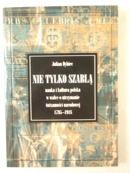 Dybiec Julian - Nie tylko szablą