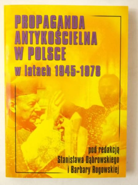 Propaganda antykościelna w Polsce w latach 1945-1978