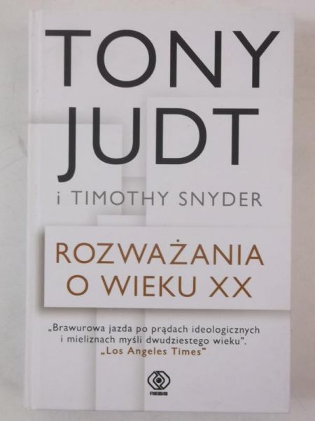 Judt Tony - Rozważania o wieku XX
