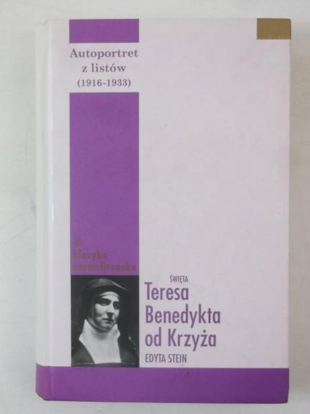 Stein Edyta - Autoportret z listów  (1916-1932)