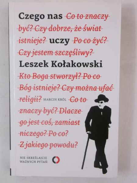 Król Marcin - Czego nas uczy Leszek Kołakowski?