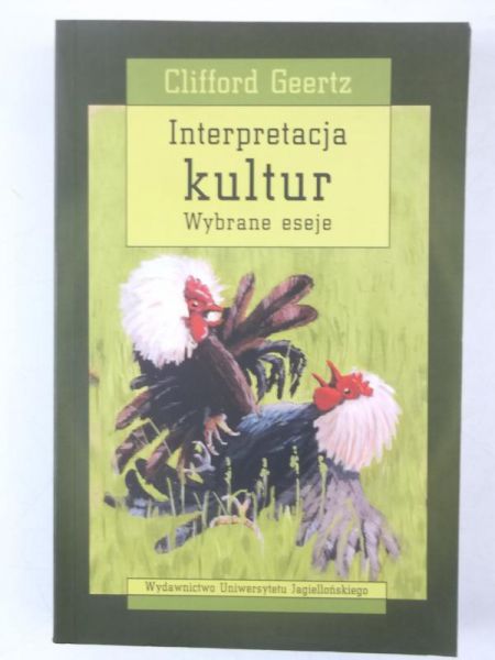 Interpretacja kultur. Wybrane eseje
