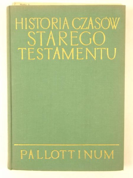 Józef Jelito (opr.) - Historia czasów Starego Testamentu