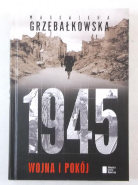 Grzębałkowska  - 1945. Wojna i pokój