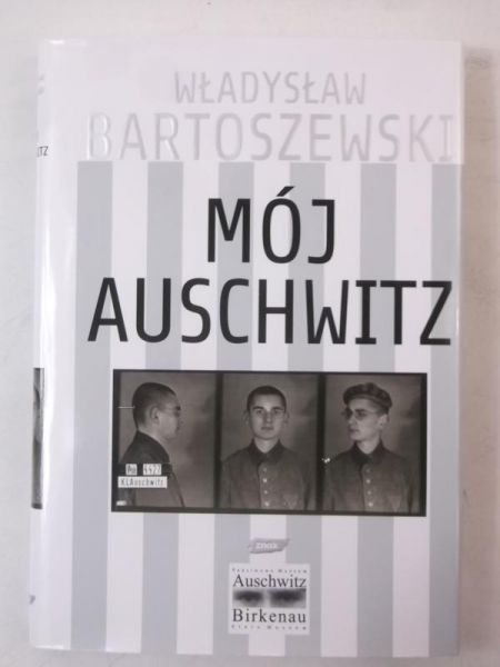 Bartoszewski Władysław - Mój Auschwitz