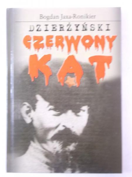 Dzierżyński. Czerwony kat