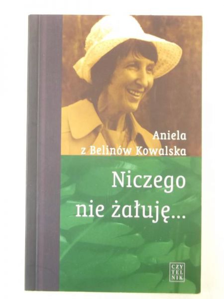 Niczego nie żałuję…