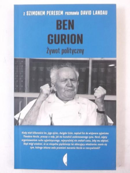 Landau David - Ben Gurion. Żywot polityczny