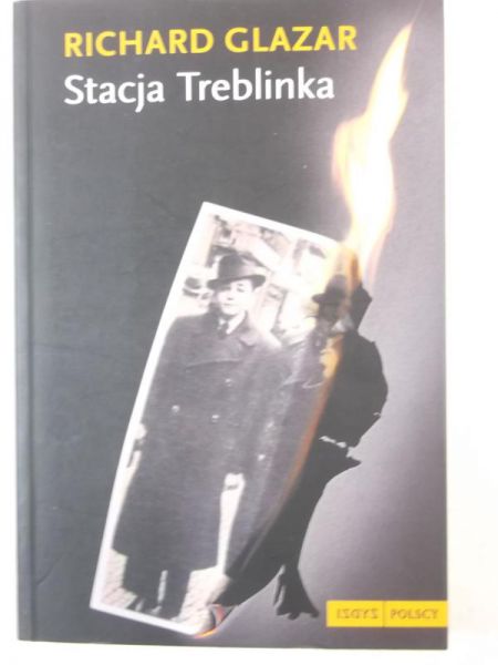 Glazar Richard -  Stacja Treblinka