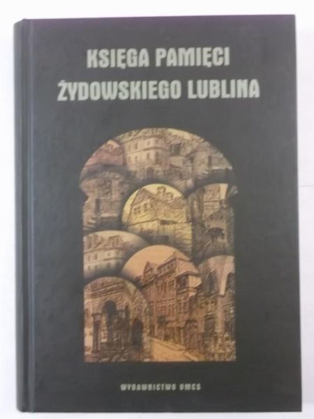 Księga pamięci żydowskiego Lublina