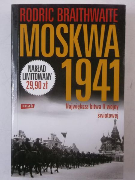 Braithwaite Rodric - Moskwa 1941