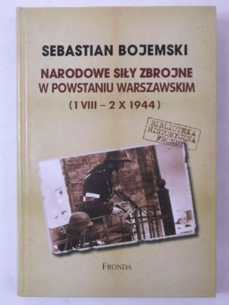 Narodowe siły zbrojne w Powstaniu Warszawskim (1 VIII -  2 X 1994)