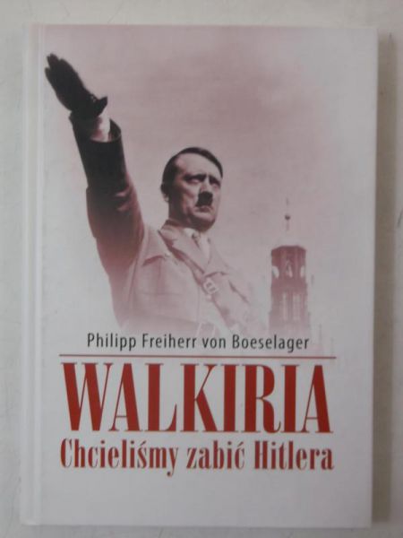 Walkiria. Chcieliśmy zabić Hitlera