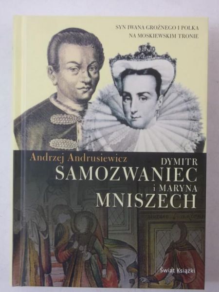 Dymitr Samozwaniec i Maryna Mniszech