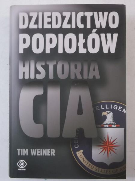 Dziedzictwo popiołów. Historia CIA